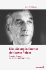  Die Lösung ist immer der beste Fehler