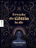 Erwecke die Göttin in dir - Alison Davies