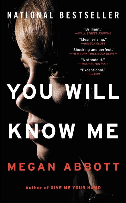 You Will Know Me - Megan Abbott