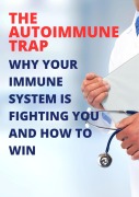 Cover-Bild zum Titel 'The Autoimmune Trap: Why Your Immune System is Fighting You and How to Win' von 'Andrea Febrian'