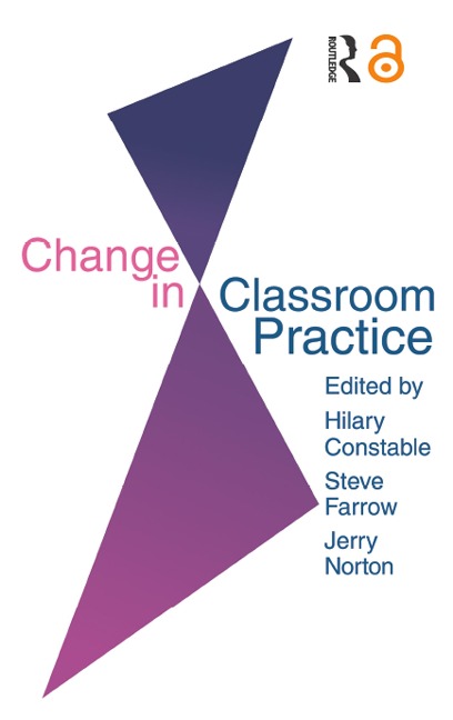 Change In Classroom Practice - Steve Farrow, Jerry Norton