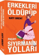 Cover-Bild zum Titel 'Erkekleri Öldürüp Pacayi Siyirmanin Yollari' von 'Katy Brent'