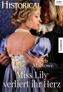 Cover-Bild zum Titel 'Miss Lily verliert ihr Herz' von 'Deb Marlowe'