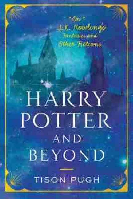 Harry Potter and Beyond - Tison Pugh