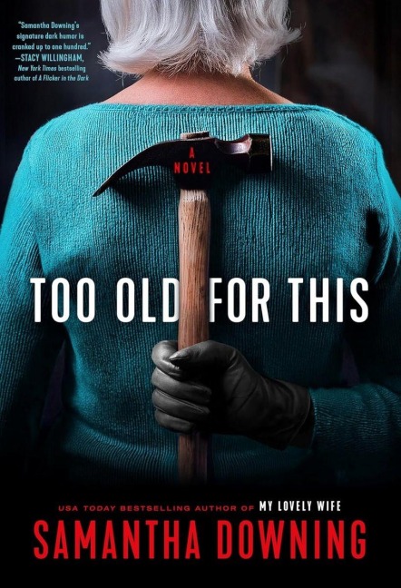 Zu alt für sowas - Samantha Downing