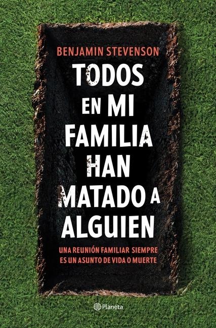 Todos En Mi Familia Han Matado a Alguien / Everyone in My Family Has Killed Someone - Benjamin Stevenson