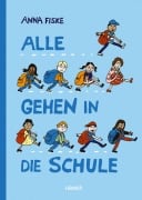 Cover-Bild zum Titel 'Alle gehen in die Schule' von 'Anna Fiske'