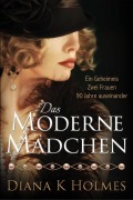 Das Moderne Mädchen - Diana K Holmes