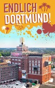 Cover-Bild zum Titel 'Endlich Dortmund!' von 'Daniel Briest, Katrin Burek, Ruven Hein, Simone Jung, Carolin Terhorst'
