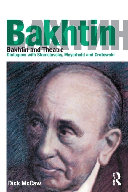 Bakhtin and Theatre - Dick Mccaw