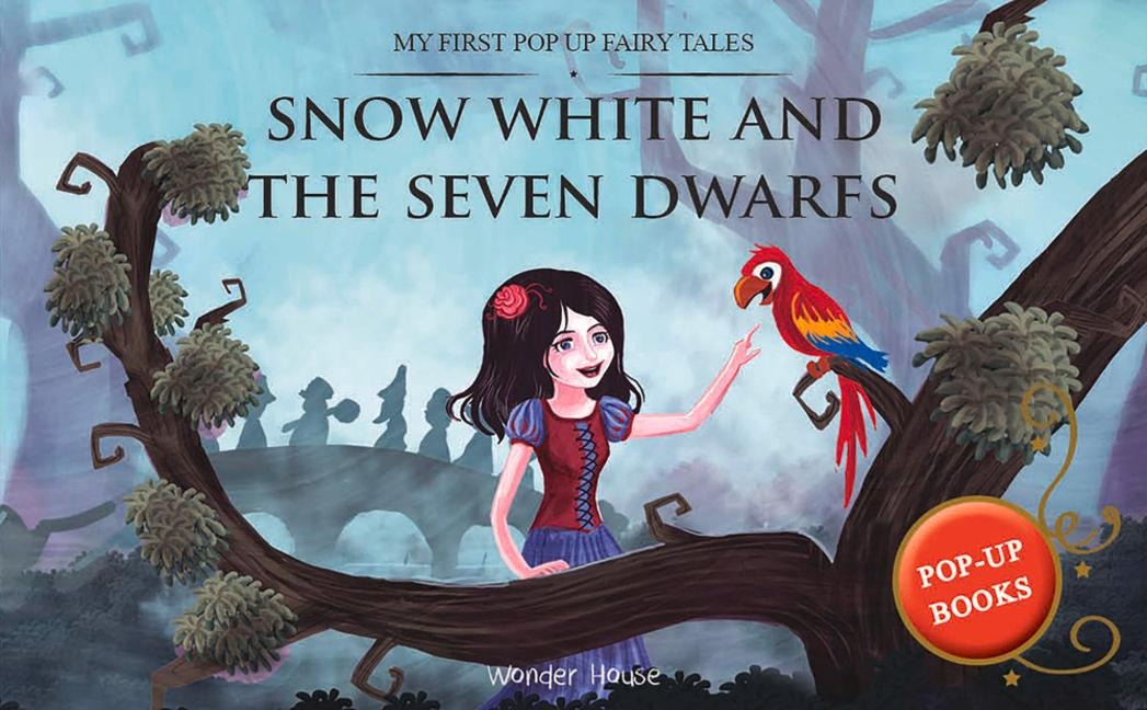 My First Pop Up Fairy Tales: Snow White and the Seven Dwarfs - Wonder House Books