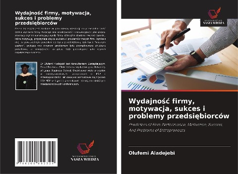 Wydajno¿¿ firmy, motywacja, sukces i problemy przedsi¿biorców - Olufemi Aladejebi
