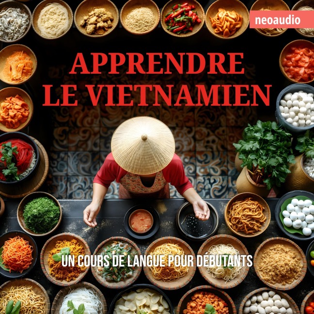 Cours de langues pour débutants, Apprendre le vietnamien - NeoAudio
