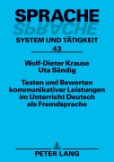 Cover-Bild zum Titel 'Testen und Bewerten kommunikativer Leistungen im Unterricht Deutsch als Fremdsprache' von 'Uta Sändig, Wolf-Dieter Krause'