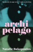Cover-Bild zum Titel 'Archipelago' von 'Natalie Bakopoulos'