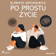 Cover-Bild zum Titel 'Po prostu ¿ycie' von 'El¿bieta Antoniewicz'