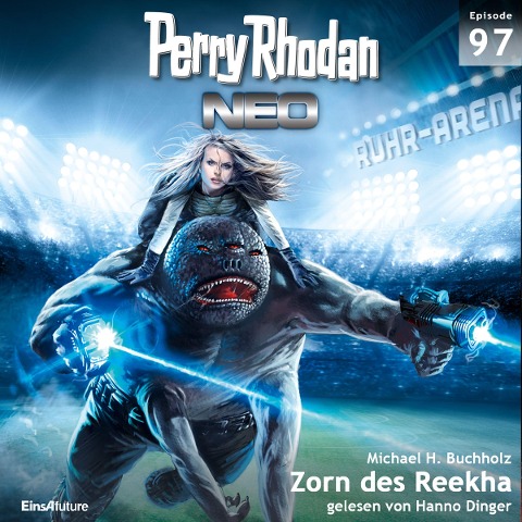 Perry Rhodan Neo 97: Zorn des Reekha - Michael H. Buchholz