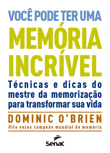 Você pode ter uma memória incrível - Dominic O'Brien