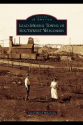 Cover-Bild zum Titel 'Lead-Mining Towns of Southwest Wisconsin' von 'Carol March McLernon'