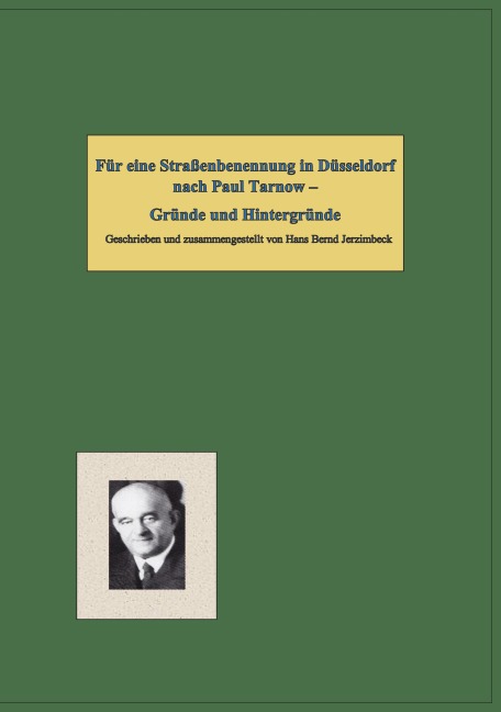 Für eine Straßenbenennung in Düsseldorf nach Paul Tarnow - - Hans Bernd Jerzimbeck