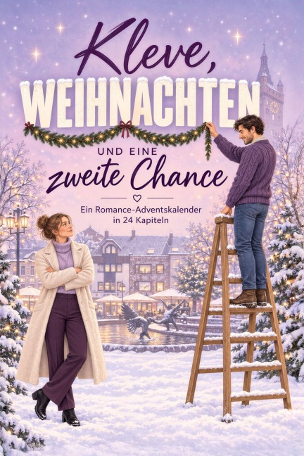 Kleve, Weihnachten und eine zweite Chance - Charlotte Richter