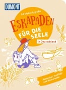 Cover-Bild zum Titel '52 kleine & große Eskapaden in Deutschland - Für die Seele' von ''