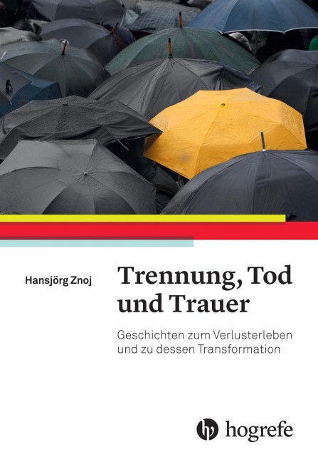 Trennung, Tod und Trauer - Hansjörg Znoj