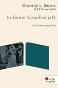 Cover-Bild zum Titel 'In feiner Gesellschaft' von 'Dorothy L. Sayers, Jill Paton Walsh'