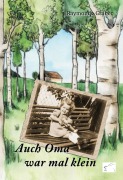 Cover-Bild zum Titel 'Auch Oma war mal klein' von 'Raymonde Graber'