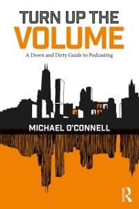 Turn Up the Volume - Michael O'Connell