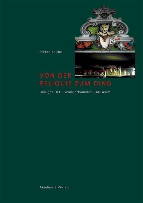 Von der Reliquie zum Ding - Stefan Laube