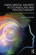 Cover-Bild zum Titel 'Using Mental Imagery in Counselling and Psychotherapy' von 'Valerie Thomas'