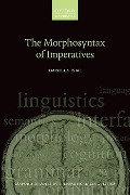 The Morphosyntax of Imperatives - Daniela Isac