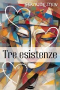 Cover-Bild zum Titel 'Tre esistenze' von 'Gertrude Stein'