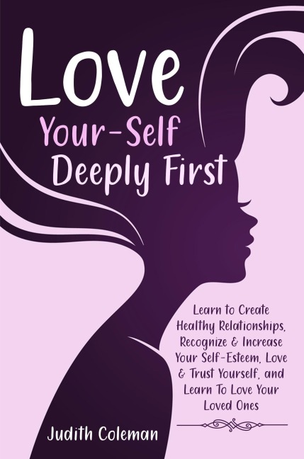 Love Your-Self Deeply First - Judith Coleman