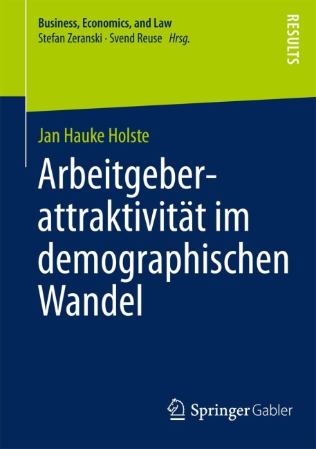 Arbeitgeberattraktivität im demographischen Wandel - Jan Hauke Holste