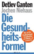 Cover-Bild zum Titel 'Die Gesundheitsformel' von 'Detlev Ganten, Jochen Niehaus'