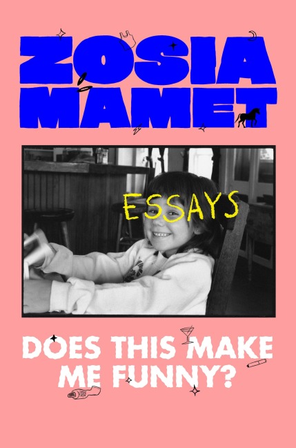 Does This Make Me Funny? - Zosia Mamet