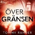 Cover-Bild zum Titel 'Över gränsen' von 'Tommy Rander'