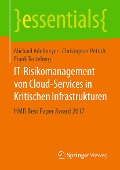 IT-Risikomanagement von Cloud-Services in Kritischen Infrastrukturen - Michael Adelmeyer, Christopher Petrick, Frank Teuteberg
