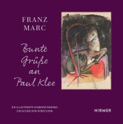 Cover-Bild zum Titel 'Franz Marc: Bunte Grüße an Paul Klee' von ''