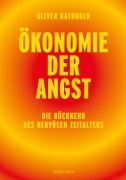Cover-Bild zum Titel 'Ökonomie der Angst' von 'Oliver Rathkolb'