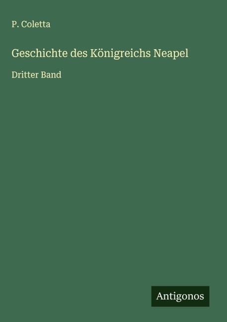 Geschichte des Königreichs Neapel - P. Coletta