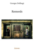 Cover-Bild zum Titel 'Remords' von 'Georges Deffaugt'