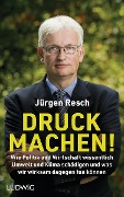 Cover-Bild zum Titel 'Druck machen!' von 'Jürgen Resch'