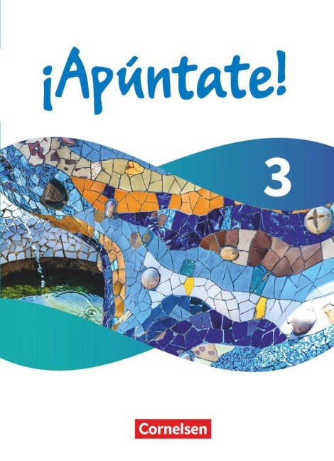 ¡Apúntate! - Spanisch als 2. Fremdsprache - Band 3 - Ausgabe 2024 - Schulbuch (Festeinband) mit digitalen Medien - Heike Kolacki, Manuel Vila Baleato, Amparo Elices Macias, Barbara Roviro Limiana, David Alonso Muniz