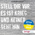 Cover-Bild zum Titel 'Stell dir vor, es ist Krieg und keiner geht hin' von 'Heather Camlot'