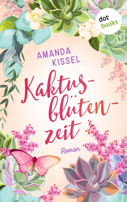 Kaktusblütenzeit - Amanda Kissel
