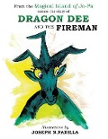 Cover-Bild zum Titel 'From the Magical Island of Jo-Pa comes the story of Dragon Dee and the Fireman' von ''