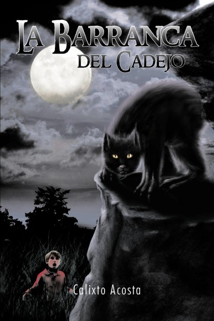 La Barranca del Cadejo - Calixto Acosta